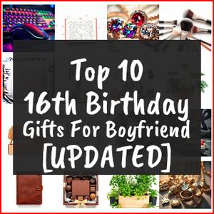 16th birthday gifts for boyfriend