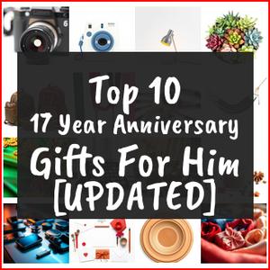 17 year anniversary gifts for him