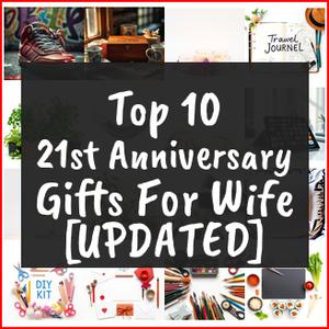 21st anniversary gifts for wife