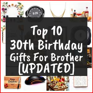 30th birthday gifts for brother
