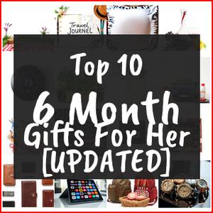 6 month gifts for her