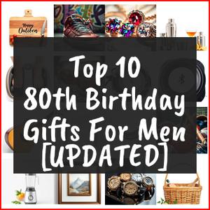 80th birthday gifts for men