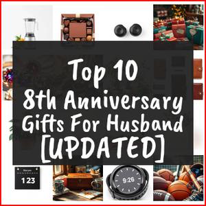 8th anniversary gifts for husband