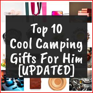 cool camping gifts for him