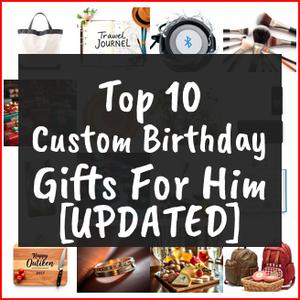 custom birthday gifts for him