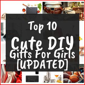 cute DIY gifts for girls